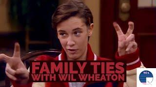 Family Ties with Wil Wheaton