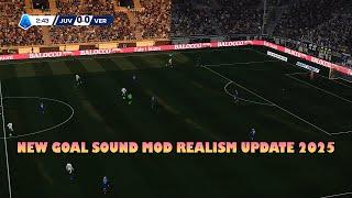 NEW GOAL SOUND MOD REALISM UPDATE 2025 - PES 2021 & FOOTBALL LIFE 2025