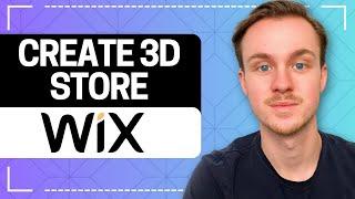 How to Create 3D Wix Store Tutorial (Step-by-Step)