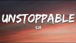 Sia -  Unstoppable - ( Lyrics )