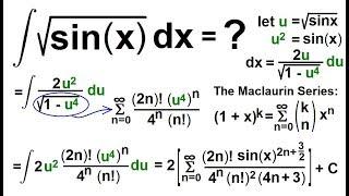 Calculus 2: How Do You Integrate? (85 of 300) Find the Integral of SQRT[sin(x)]dx=?