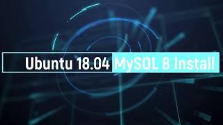 Ubuntu 1804: Install Mysql 8