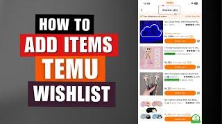 How To Add Or Remove Items From Temu Wishlist | Temu Wishlist