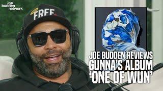 Joe Budden Reviews Gunna's Album ‘One of Wun’