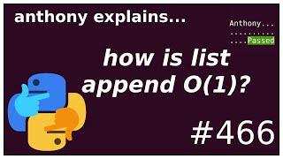 how is list append possibly O(1)? (beginner - intermediate) anthony explains #466