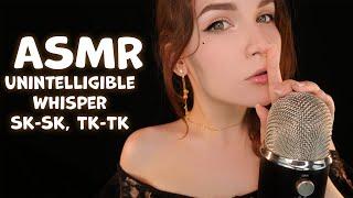  ASMR Unintelligible Whisper Sk-Sk, Tk-Tk  