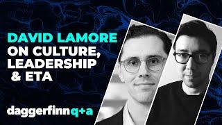 David LaMore on Culture, Leadership & Entrepreneurship Through Acquisition | Daggerfinn Q+As