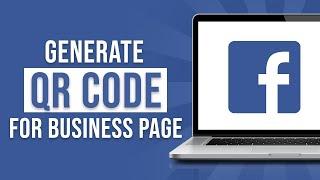 How to Generate QR Code for Your Facebook Business Page (2023)