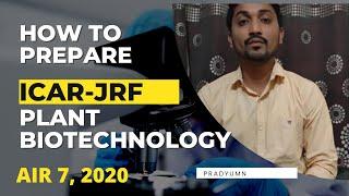 Meet Pradyumn AIR 7th rank in ICAR-JRF Plant Biotechnology 2020