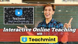 Online Teaching With TEACHMINT: Interactive Online Teaching App