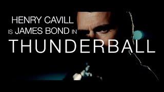 THUNDERBALL TRAILER - New James Bond - Christopher Nolan - Henry Cavill - CONCEPT