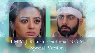 IMMJ Riansh Emotional BGM [Special Version] | Ishq Mein Marajawan S2 | Helly Shah | Rrahul Sudhir