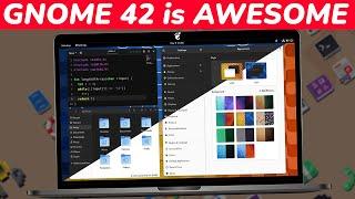 GNOME 42 is AWESOME | Top New Features Of GNOME 42 (2022)