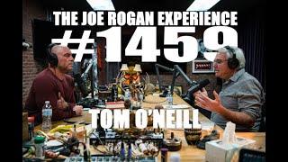 Joe Rogan Experience #1459 - Tom O'Neill