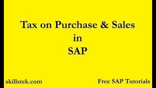 Tax on Purchase and Sales in SAP |Tax Procedure in SAP | Withholding Tax configuration in SAP FICO