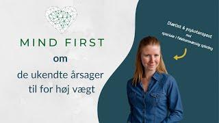 Mind First om de ukendte årsager til overvægt: Mere end kost og motion