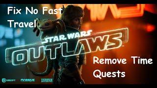 Star Wars Outlaws Fix No Fast Travel Try 3 Fixed by Removing Timed Quest