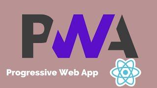 PWA with ReactJS | Progressive Web App