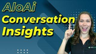 Manage reps and customer relationships with AloAi Conversation Insights