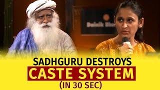 Sadhguru DESTROYS **Caste System** (IN 30 Seconds!)