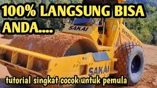 Cara Belajar Vibro/Compactor SAKAI SV520D || Pengoperasian Vibro/tandem