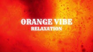 Relaxation Music and Visuals ORANGE VIBE Meditation, Calming Sleep Music, Stress Relief, Soothing