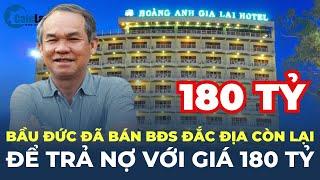 Bầu Đức đã bán BĐS đắc địa cuối cùng - khách sạn Hoàng Anh Gia Lai với giá 180 tỷ đồng | CafeLand