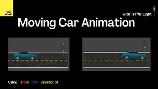 #1- Moving Car With Traffic Light Animation | Using Html/CSS/JavaScript #webdevelopment#animation