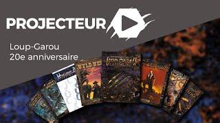 Projecteur - Loup-Garou L'Apocalypse 20e anniversaire chez Arkhane Publishing