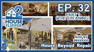 House Flipper 2 | Ep 32 Part 1 | House Beyond Repair