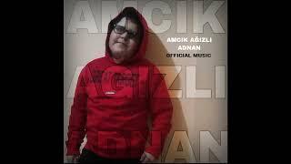 AMCIK AĞIZLI ADNAN (Official Music Video)