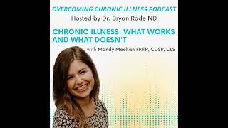 ”Chronic Illness: What Works and What Doesn’t” with Mandy Meehan FNTP, CDSP, CLS