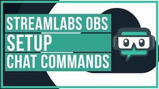 Streamlabs OBS - How To Setup Chat Commands