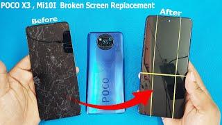 POCO X3 and Mi10i  Broken Display Replacement || How to Change POCO X3 Damage Screen