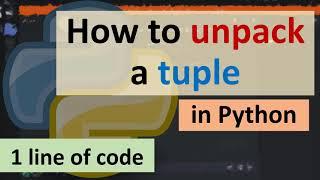 How to unpack a tuple in Python