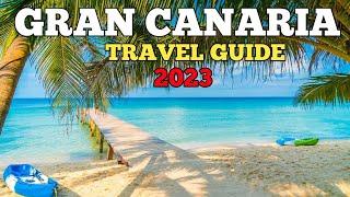 Gran Canaria Travel Guide 2023 - Best Places to Visit in Gran Canaria Spain 2023