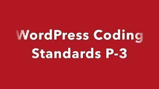 #3 WordPress PHP Coding Standards