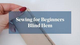 How To: Sew a Blind Hem Stitch