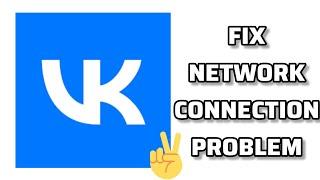 Fix VK App Network Connection (No Internet) Problem|| TECH SOLUTIONS BAR