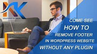 Remove footer credit copyright without any plugin in wordpress website.