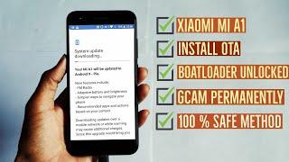 Install OTA Update On Mi A1 [Pie] After Boatloader Unlocked & Rooted | Permanent Google Camera