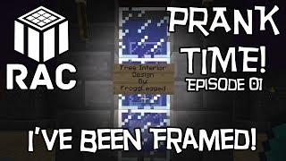 RAC Prank Time! - Ep 01: I've been Framed!