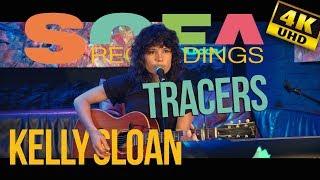 Sofarecordings: Kelly Sloan - "Tracers"