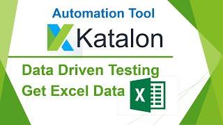Katalon Automation Lesson 12 - Data Driven Testing | Get Data from Excel | Data Files| (2022)
