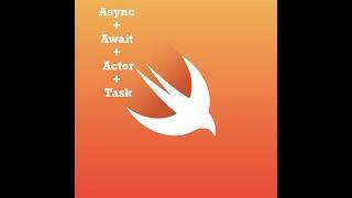 Swift 5.5 Async, Await, Actor and Task based networking app