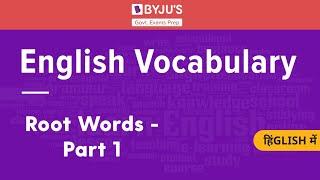 Mastering English Vocabulary using Root Words: Part - 1 | Govt Exams | SSC CGL | IBPS | RRB | SBI