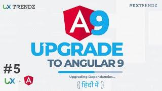 Upgrade  to Angular 9   | Angular Dependencies Upgrade |  Angular 9 Tutorial in  Hindi (2020) [#5]