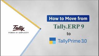 How to Migrate Company Data from Tally.ERP 9 to TallyPrime Release 3.0 | TallyHelp