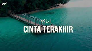 Ali Abdul Aziz - Cinta Terakhir (Official Music Video)