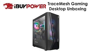 Unboxing - iBuyPower TraceMesh Gaming Desktop